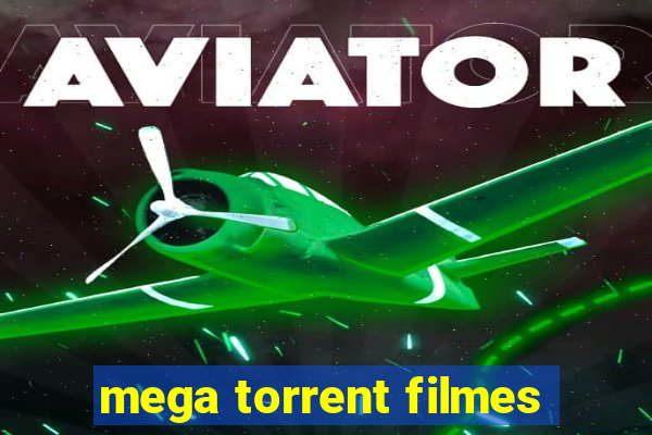 mega torrent filmes